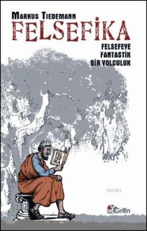 Felsefika - Markus Tiedemann | Yeni ve İkinci El Ucuz Kitabın Adresi