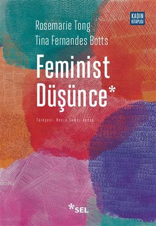 Feminist Düşünce: Kapsamlı Bir Giriş - Rosemarie Tong | Yeni ve İkinci