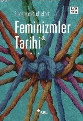 Feminizmler Tarihi - Florence Rochefort | Yeni ve İkinci El Ucuz Kitab