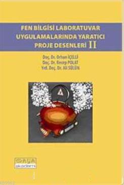 Fen Bilgisi Laboratuvar Uygulamalarında Yaratıcı Proje Desenleri II - 