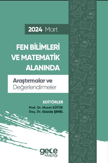 Fen Bilimleri ve Matematik Alanında Araştırmalar ve Değerlendirmeler -