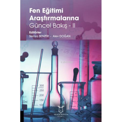 Fen Eğitimi Araştırmalarına Güncel Bakış - II - Alev Doğan | Yeni ve İ