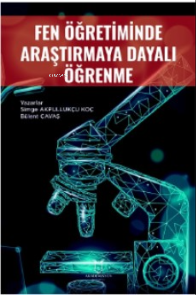 Fen Öğretiminde Araştırmaya Dayalı Öğrenme - Bülent Çavaş | Yeni ve İk