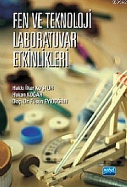 Fen ve Teknoloji Laboratuvar Etkinlikleri - Füsun Eyidoğan Hakan Koğar