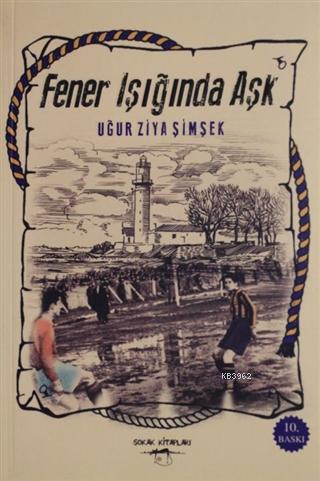 Fener Işığında Aşk - Uğur Ziya Şimşek | Yeni ve İkinci El Ucuz Kitabın