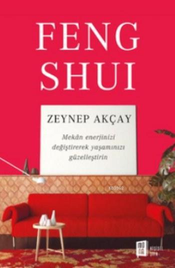 Feng Shui - Zeynep Akçay | Yeni ve İkinci El Ucuz Kitabın Adresi