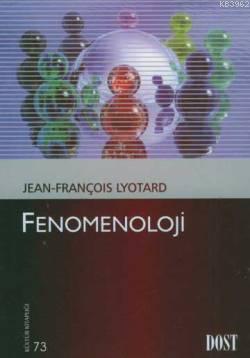 Fenomenoloji - Jean François Lyotard | Yeni ve İkinci El Ucuz Kitabın 