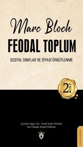 Feodal Toplum 2. Cilt - Marc Bloch | Yeni ve İkinci El Ucuz Kitabın Ad