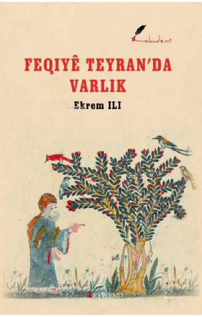 Feqıyê Teyran'Da Varlık - Ekrem Ilı | Yeni ve İkinci El Ucuz Kitabın A