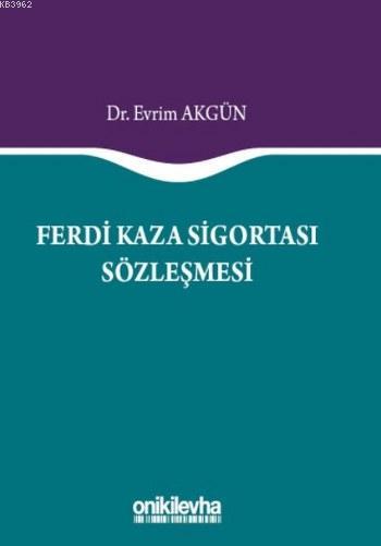 Ferdi Kaza Sigortası Sözleşmesi - Evrim Akgün | Yeni ve İkinci El Ucuz