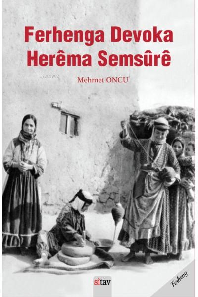 Ferhenga Devoka Herêma Semsûrê - Mehmet Oncu | Yeni ve İkinci El Ucuz 