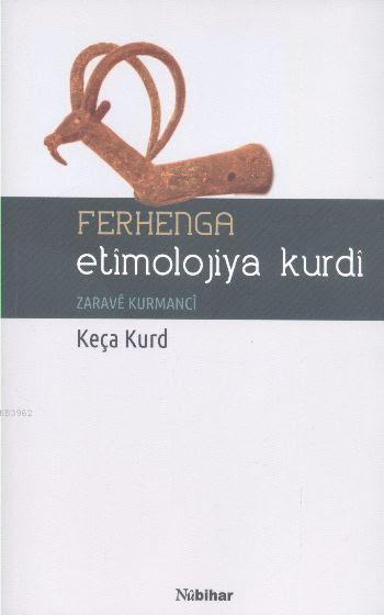 Ferhenga Etimolojiya Kurdi - Keça Kurd | Yeni ve İkinci El Ucuz Kitabı