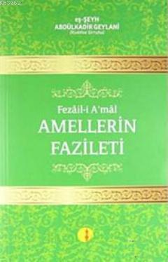 Fezail-i A'mal Amellerin Fazileti - Seyyid Abdülkadir Geylani | Yeni v