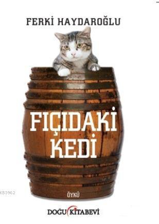 Fıçıdaki Kedi - Ferki Haydaroğlu | Yeni ve İkinci El Ucuz Kitabın Adre