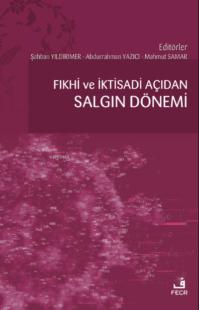 Fıkhî ve İktisadi Açıdan Salgın Dönemi - Abdurrahman Yazıcı | Yeni ve 