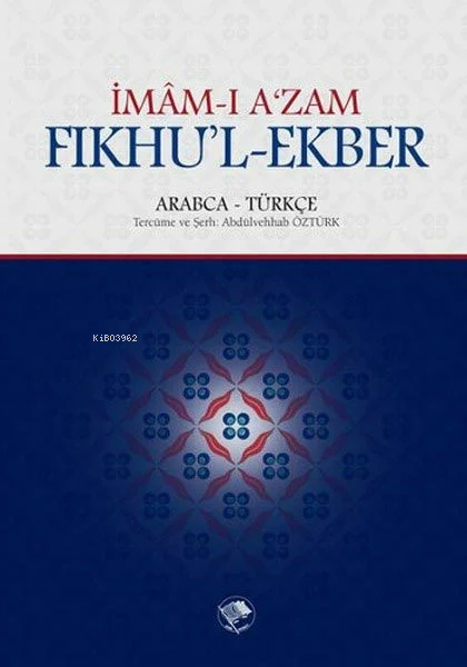 Fıkhu'l-Ekber - İmam-ı Azam Ebu Hanife | Yeni ve İkinci El Ucuz Kitabı