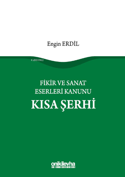 Fikir ve Sanat Eserleri Kanunu Kısa Şerhi - Engin Erdil | Yeni ve İkin