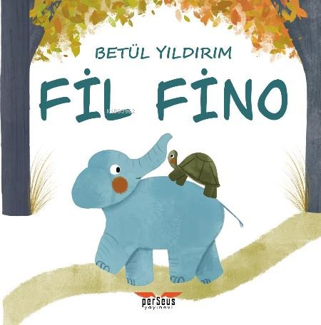 Fil Fino - Betül Yıldırım | Yeni ve İkinci El Ucuz Kitabın Adresi