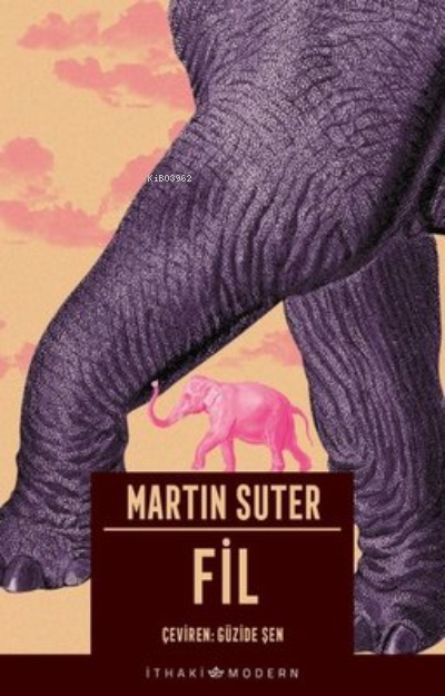 Fil - Martin Suter | Yeni ve İkinci El Ucuz Kitabın Adresi