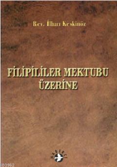 Filipililer Mektubu Üzerine - İlhan Keskinöz | Yeni ve İkinci El Ucuz 