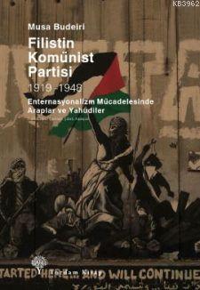 Filistin Komünist Partisi 1919-1948 - Musa Budeiri | Yeni ve İkinci El