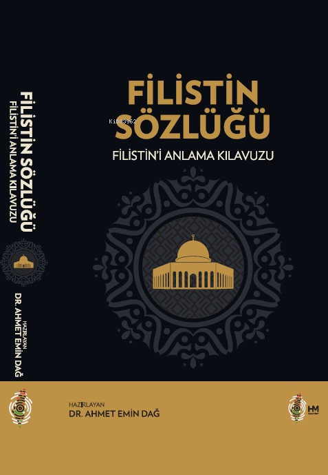 Filistin Sözlüğü Filistin’i Anlama Kılavuzu - Ahmet Emin Dağ | Yeni ve