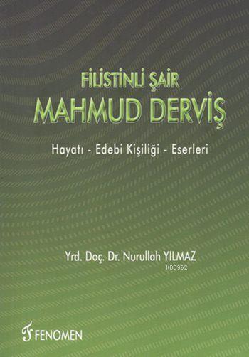 Filistinli Şair Mahmûd Dervîş - Nurullah Yılmaz | Yeni ve İkinci El Uc