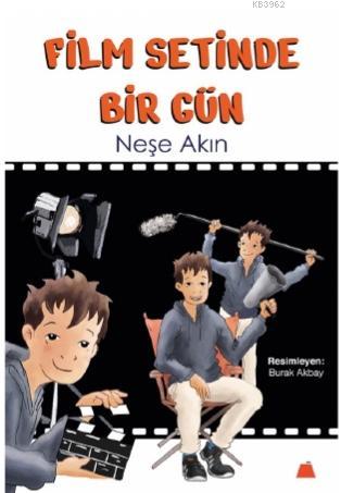 Film Setinde Bir Gün - Neşe Akın | Yeni ve İkinci El Ucuz Kitabın Adre