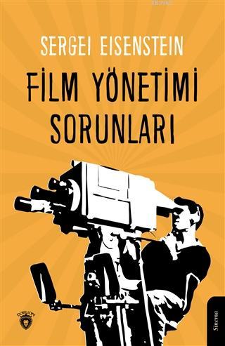 Film Yönetimi Sorunları - Sergey Ayzenştayn | Yeni ve İkinci El Ucuz K