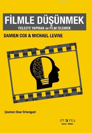 Filmle Düşünmek - Damien Cox | Yeni ve İkinci El Ucuz Kitabın Adresi