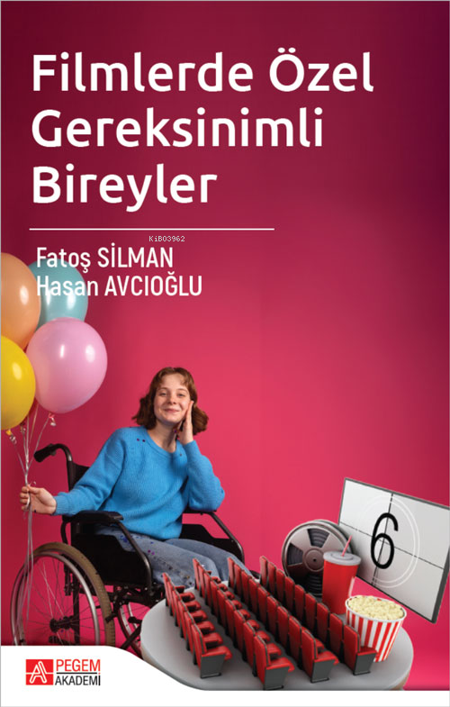 Filmlerde Özel Gereksinimli Bireyler - Fatoş Silman | Yeni ve İkinci E