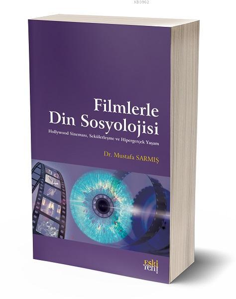 Filmlerle Din Sosyolojisi - Mustafa Sarmış | Yeni ve İkinci El Ucuz Ki