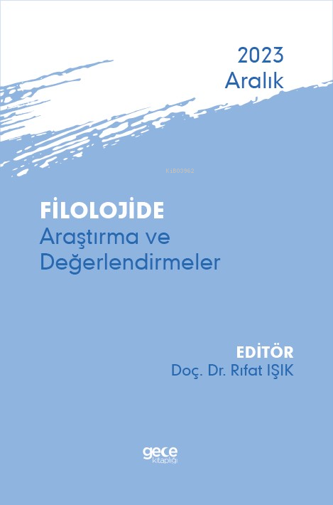 Filolojide Araştırma ve Değerlendirmeler - Aralık 2023 - Rıfat Işık | 