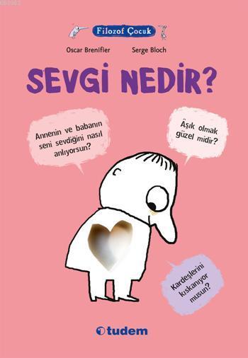 Filozof Çocuk - Sevgi Nedir? - Oscar Brenifier | Yeni ve İkinci El Ucu