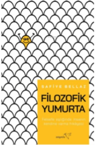 Filozofik Yumurta - Safiye Bellaz | Yeni ve İkinci El Ucuz Kitabın Adr