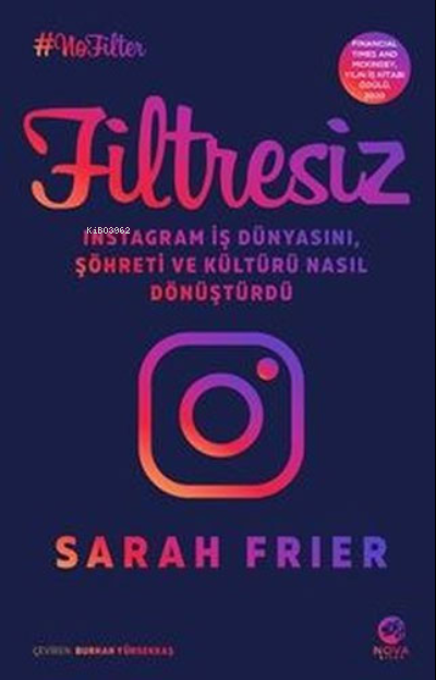 Filtresiz: Instagram İş Dünyasını, Şöhreti ve Kültürü Nasıl Dönüştürdü