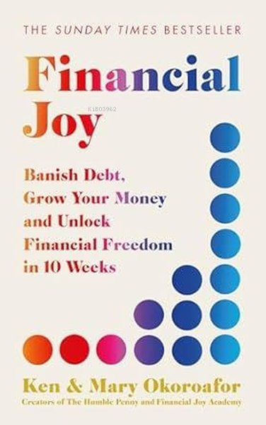 Financial Joy - Ken Okoroafor | Yeni ve İkinci El Ucuz Kitabın Adresi