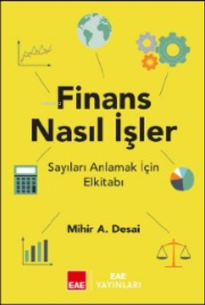 Finans Nasıl İşler - Mihir A. Desai | Yeni ve İkinci El Ucuz Kitabın A