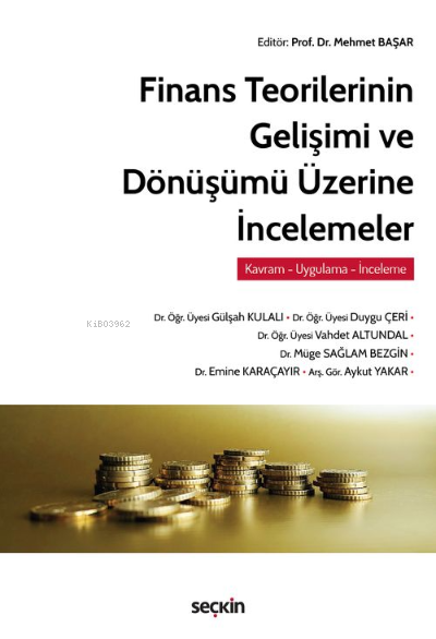 Finans Teorilerinin Gelişimi ve Dönüşümü Üzerine İncelemeler - Mehmet 