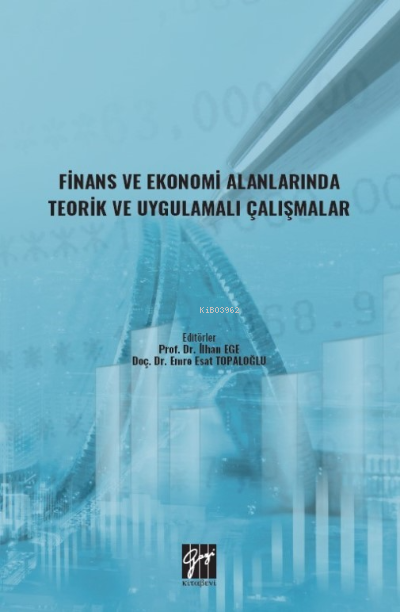 Finans ve Ekonomi Alanlarında Teorik ve Uygulamalı Çalışmalar - İlhan 