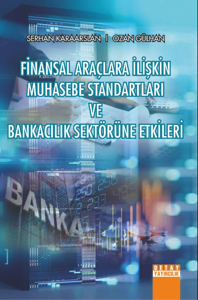 Finansal Araçlara İlişkin Muhasebe Standartları ve Bankacılık Sektörün