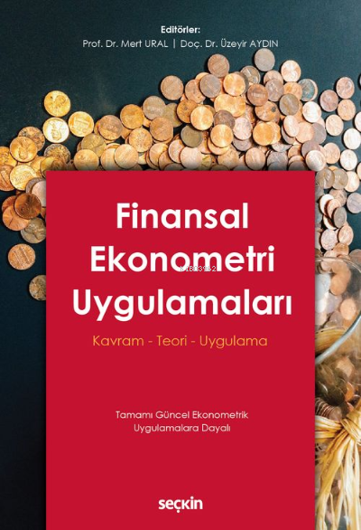 Finansal Ekonometri Uygulamaları;Kavram – Teori – Uygulama - Mert Ural