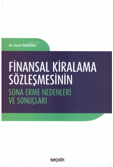 Finansal Kiralama Sözleşmesinin Sona Erme Nedenleri ve Sonuçları - Yus