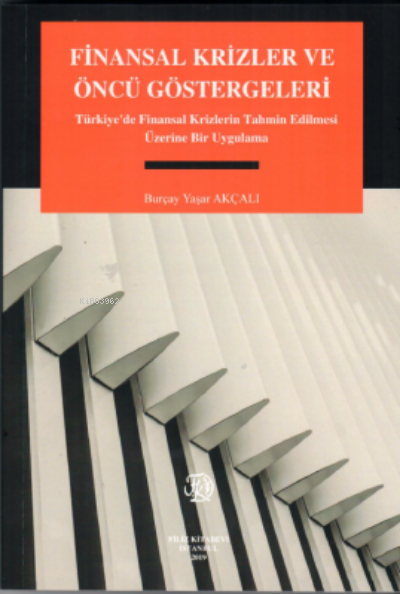 Finansal Krizler ve Öncü Göstergeleri - Burçay Yaşar Akçalı | Yeni ve 