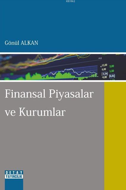 Finansal Piyasalar ve Kurumlar - Gönül Alkan | Yeni ve İkinci El Ucuz 