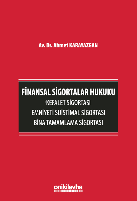 Finansal Sigortalar Hukuku - Kefalet Sigortası, Emniyeti Suistimal Sig