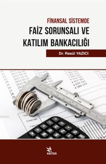 Finansal Sistemde Faiz Sorunsalı Ve Katılım Bankacılığı - Resül Yazıcı