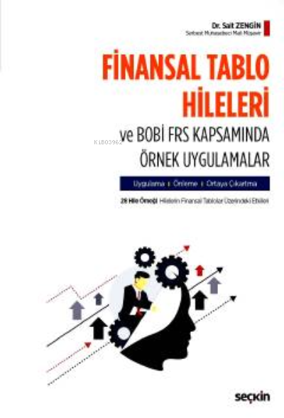 Finansal Tablo Hileleri ve BOBİ FRS Kapsamında Örnek Uygulamalar;Uygul