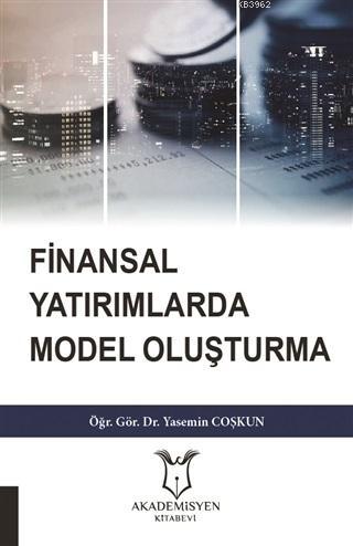 Finansal Yatırımlarda Model Oluşturma - Yasemin Coşkun | Yeni ve İkinc