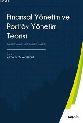 Finansal Yönetim ve Portföy Yönetim Teorisi - Turgay Münyas | Yeni ve 